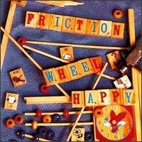 Friction Wheel/Happy Ep